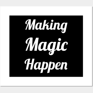 Make Magic Happen Posters and Art